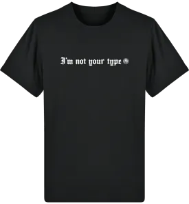 I'm not your type t-Shirt